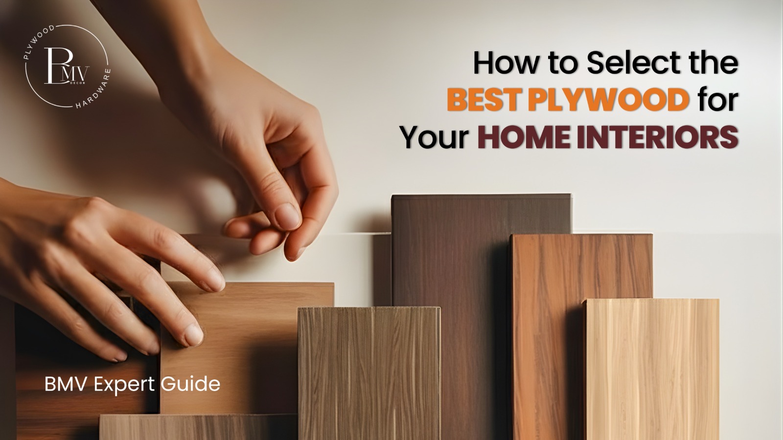 How to Select the Best Plywood for Your Home Interiors